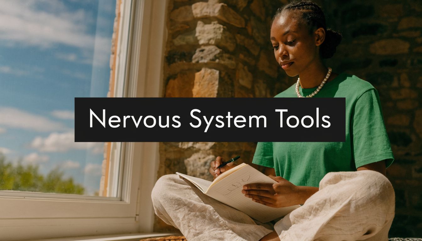 A young woman sitting by a window, writing in a notebook, labeled with the text Nervous System Tools.